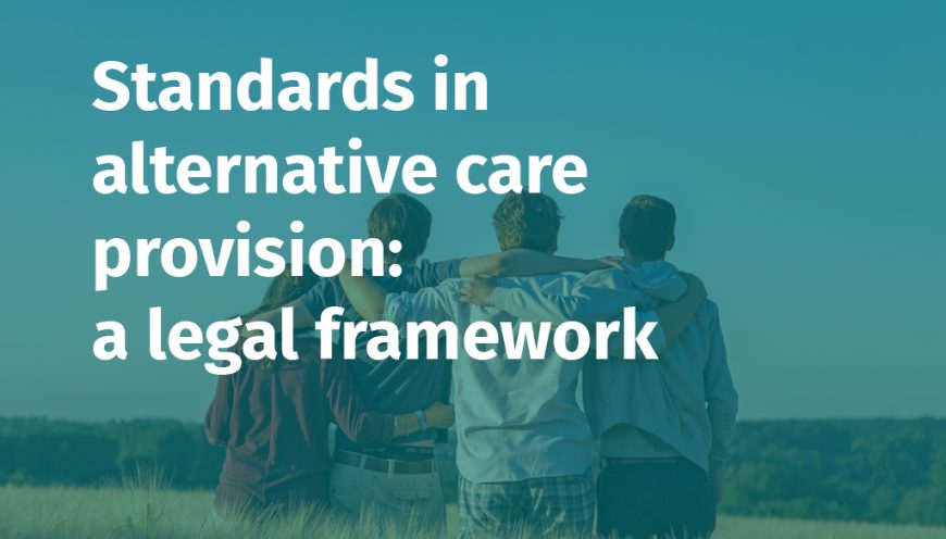 Standards for alternative care provision: a legal framework